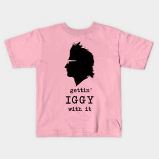 Gettin' Iggy With It (black) Kids T-Shirt